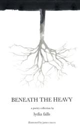 Beneath The Heavy: a poetry collection (ISBN: 9781006726019)