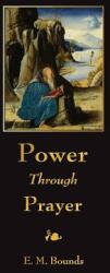 Power Through Prayer (ISBN: 9781603865333)