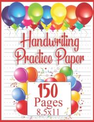Handwriting Practice Paper: 150 pages 8.5x11 Handwriting Paper - Handwriting Printing Workbook (ISBN: 9781655976315)