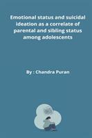 Emotional status and suicidal ideation as a correlate of parental and sibling status among adolescents (ISBN: 9780362955507)