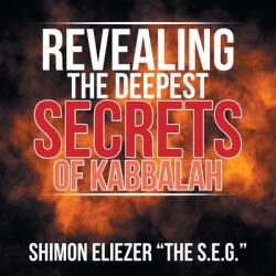 Revealing the Deepest Secrets of Kabbalah (ISBN: 9781543769609)