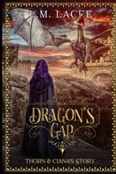 Dragon's Gap: Thorn & Ciana's Story (ISBN: 9781729024331)