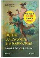 Nunta lui Cadmus si a Harmoniei - Roberto Calasso (ISBN: 9786063393136)