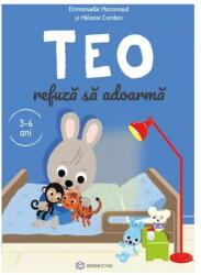 Teo refuza sa adoarma (3-6 ani) - Emmanuelle Massonaud (ISBN: 9786069639658)