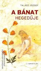 A bánat hegedűje (ISBN: 9789630647557)