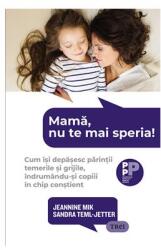 Mama, nu te mai speria! (ISBN: 9786064015211)