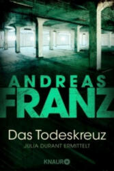 Das Todeskreuz - Andreas Franz (ISBN: 9783426634806)