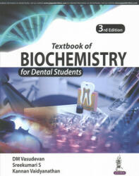 Textbook of Biochemistry for Dental Students - DM Vasudevan, Sreekumari S, Kannan Vaidyanathan (ISBN: 9789352701148)