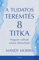 A tudatos teremtés 8 titka (2022)