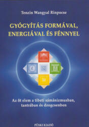 Gyógyítás formával, energiával és fénnyel (ISBN: 9789633023532)
