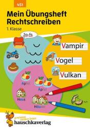 Mein Übungsheft Rechtschreiben 1. Klasse - Mascha Greune (2021)