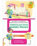 Calatorie prin lumea textelor literare. Partea 1 (A) din manualul de limba romana pentru clasa a 3-a - Dana Oprea (ISBN: 9786067682922)