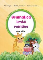 Gramatica limbii române clasa a III-a (ISBN: 9786063619458)