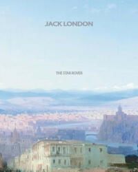 The Star Rover - Jack London (ISBN: 9781461036302)