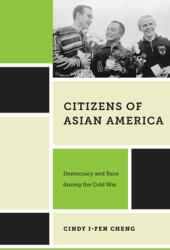Citizens of Asian America: Democracy and Race During the Cold War (ISBN: 9781479880737)