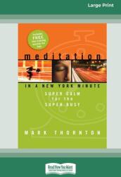 Meditation in a New York Minute: Super Calm For The Super Busy (ISBN: 9780369370020)