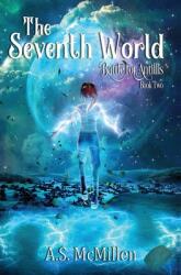 The Seventh World: Battle for Antillis: Book Two (ISBN: 9781735593234)