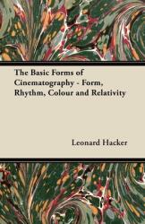 The Basic Forms of Cinematography - Form Rhythm Colour and Relativity (ISBN: 9781447452676)