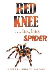 Red Knee . . . . Itsy Bitsy Spider (ISBN: 9781669821632)