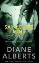 Say You're Mine (ISBN: 9781682810453)
