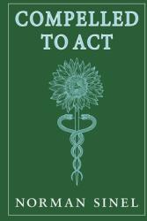 Compelled To Act (ISBN: 9780999311325)