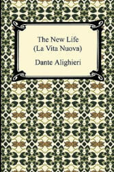 New Life (La Vita Nuova) - Charles Eliot Norton (2010)