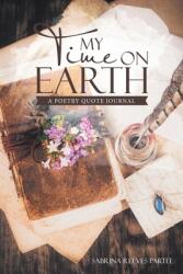 My Time on Earth: A Poetry Quote Journal (ISBN: 9781664202030)