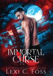 Immortal Curse Series Volume One: Blood Laws Forbidden Bonds Blood Heart: Blood Laws Forbidden Bonds Blood Heart (ISBN: 9781685301163)