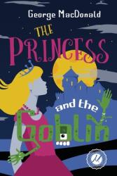 The Princess and the Goblin (ISBN: 9781955382168)