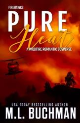 Pure Heat: a wildfire firefighter romantic suspense (ISBN: 9781637210550)
