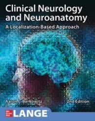 Clinical Neurology and Neuroanatomy: A Localization-Based Approach, Second Edition (ISBN: 9781260453362)
