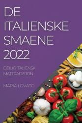 de Italienske Smaene 2022: Deilig Italiensk Mattradisjon (ISBN: 9781837890002)