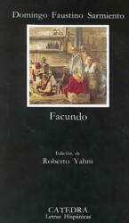 Facundo - Domingo Faustino Sarmiento (ISBN: 9788437609331)