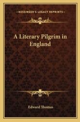 A Literary Pilgrim in England (ISBN: 9781162802947)