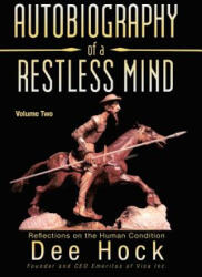 Autobiography of a Restless Mind - Dee Hock (ISBN: 9781475978698)