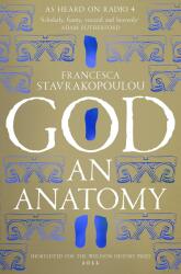 God - An Anatomy - As heard on Radio 4 (ISBN: 9781509867370)