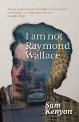 I am not Raymond Wallace (ISBN: 9781912620227)