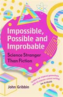 Impossible Possible and Improbable - Science Stranger Than Fiction (ISBN: 9781785788826)