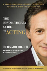 The Revolutionary Guide to Acting - Hiller, Bernard (ISBN: 9781637742204)