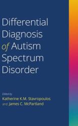 Differential Diagnosis of Autism Spectrum Disorder (ISBN: 9780197516881)