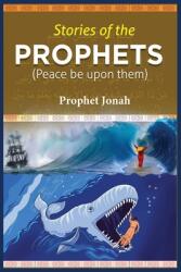 Stories of the Prophets: Prophet Jonah (ISBN: 9781643542935)