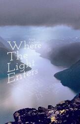 Where the Light Enters (ISBN: 9781944393137)