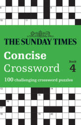 The Sunday Times Concise Crossword Book 4: 100 Challenging Crossword Puzzles (ISBN: 9780008537951)