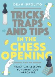 Tricks, Traps, and Tips in the Chess Opening (ISBN: 9789493257436)