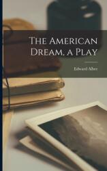 The American Dream a Play (ISBN: 9781013500848)