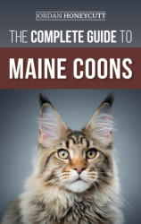 The Complete Guide to Maine Coons (ISBN: 9781954288515)