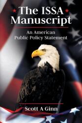 The ISSA Manuscript: An American Public Policy Statement (ISBN: 9780578328379)