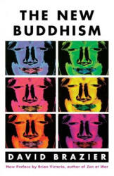 The New Buddhism - Brian Daizen Victoria, David Brazier (ISBN: 9780312295189)