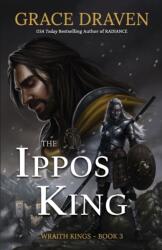 The Ippos King - Grace Draven (ISBN: 9781641972246)