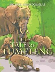 The Tale of Tumeleng (ISBN: 9781648265181)